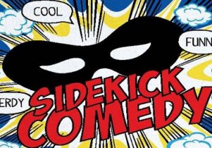 Cartoon saying Sidekick Comedy, with a black mask and speech bubbles