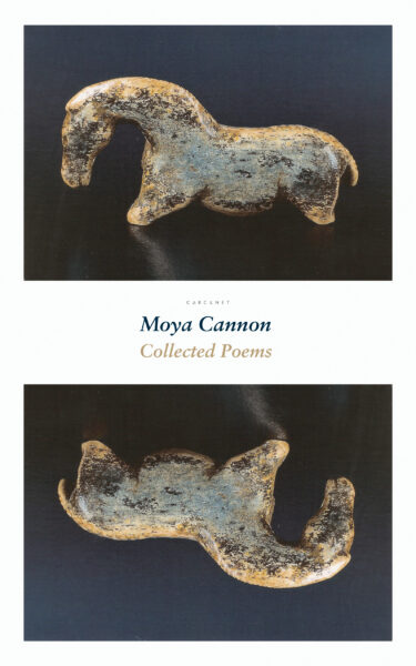 Collected Poems by Moya Cannon