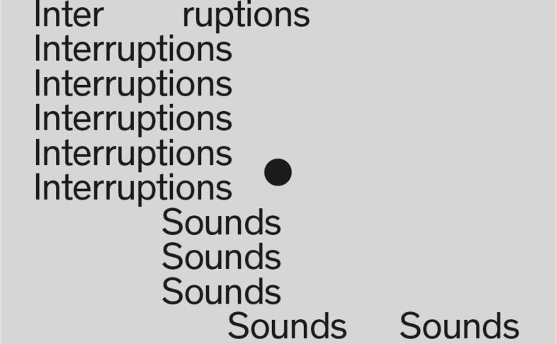 Interruptions: Sounds – Online with Holden Gallery, Manchester