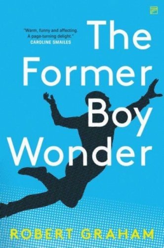 The Former Boy Wonder by Robert Graham