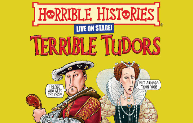 Horrible Histories Live on Stage! Terrible Tudors