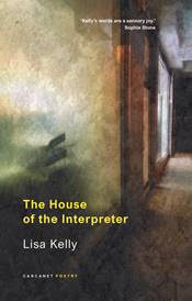 Lisa Kelly Porno - Carcanet online book launch: The House of the Interpreter by Lisa Kelly |  Literature | Creative Tourist