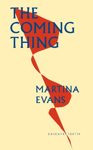 Martina Evans The Coming Thing