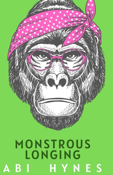 Monstrous Longing by Abi Hynes cover