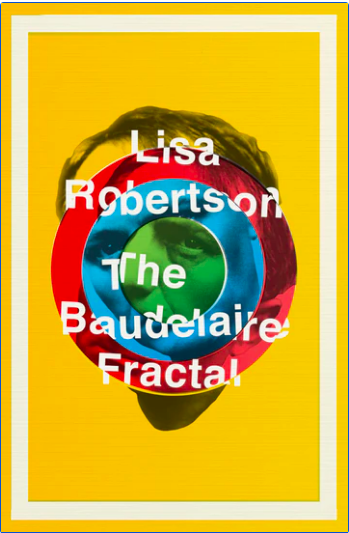 The Baudelaire Fractal by Lisa Robertson