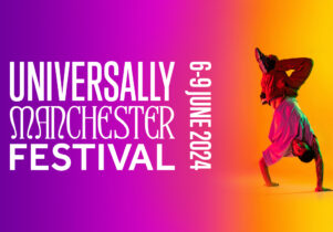 Universally Manchester Festival 6-9 June 2024