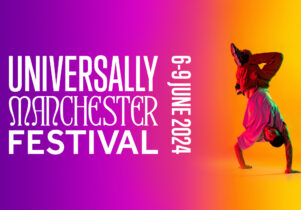 Universally Manchester Festival 6-9 June 2024