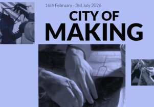 A poster by city of making showing images from the University of Salford Archive's