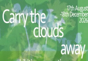Carry the Clouds Away: An exhibition connecting art, nature and place. 17th August-18th December, New Adelphi Exhibition Gallery, Free to visit, all welcome, open 10am to 4pm weekdays excluding bank holidays