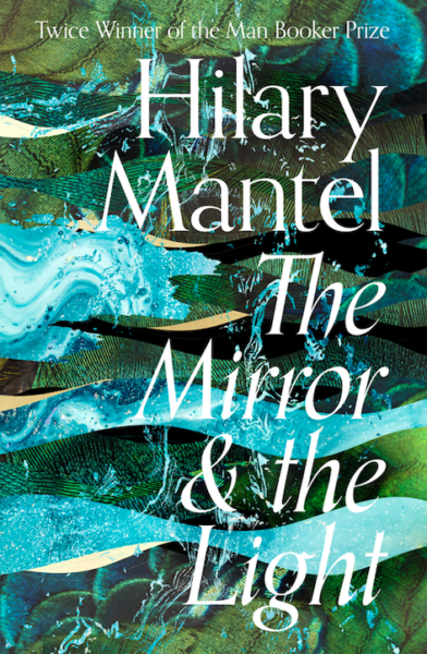 Hilary Mantel The Mirror & The Light cover